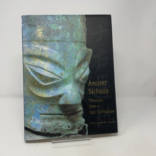 Ancient Sichuan: Treasures from a Lost Civilization