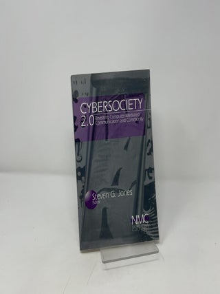 Cybersociety 2.0: Revisiting Computer-Mediated Community and Technology (New Media Cultures)