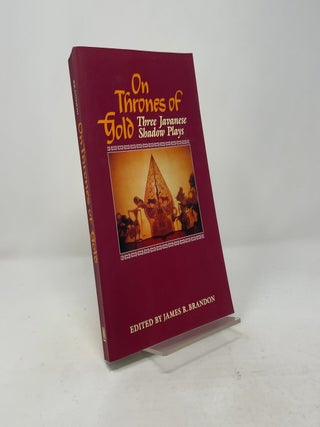 On Thrones of Gold: Three Javanese Shadow Plays