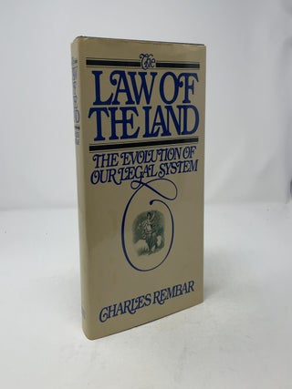 Item #509352 The Law of the Land: The Evolution of Our Legal System. Charles Rembar