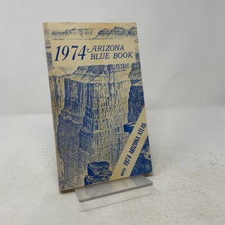 Item #511108 1974 Arizona Blue Book: A Guide to the State of Arizona