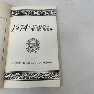 1974 Arizona Blue Book: A Guide to the State of Arizona
