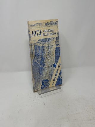 1974 Arizona Blue Book: A Guide to the State of Arizona