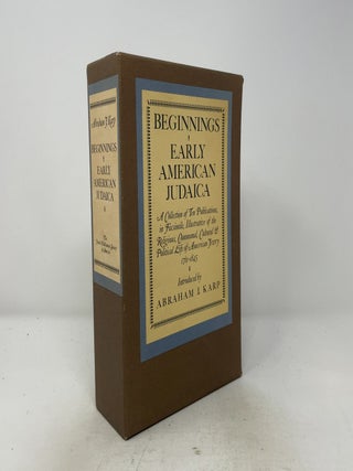 Item #511120 Beginnings Early American Judaica: A Collection of Ten Publications, in Facsimile,...