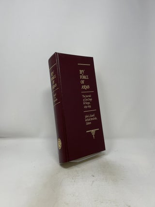 By Force of Arms: The Journals of Don Diego de Vargas, 1691-1693