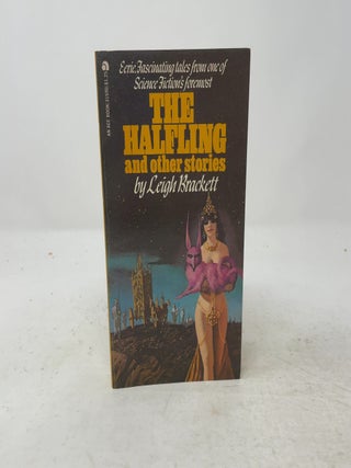 Item #513091 The Halfling and other stories. Leigh Brackett