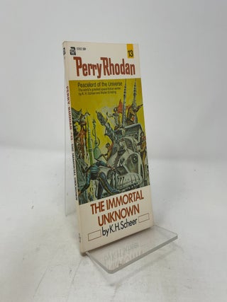 Item #513359 Perry Rhodan THE IMMORTAL UNKNOWN. K. H. Scheer
