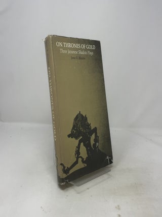Item #515708 On Thrones of Gold: Three Japanese Shadow Plays
