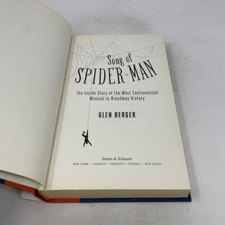 Song of Spider-Man: The Inside Story of the Most Controversial Musical in Broadway History