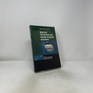 Body Size: The Structure and Function of Aquatic Ecosystems (Ecological Reviews)