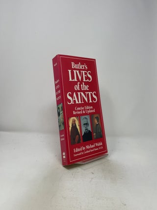 Butler's Lives of the Saints: Concise Edition, Revised and Updated &ndash; The Authoritative Reference on Christian Patron Biographies