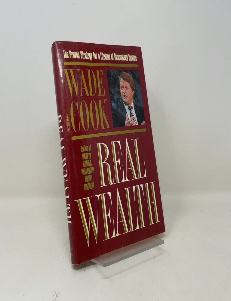 Item #518320 Real Wealth. Wade Cook.