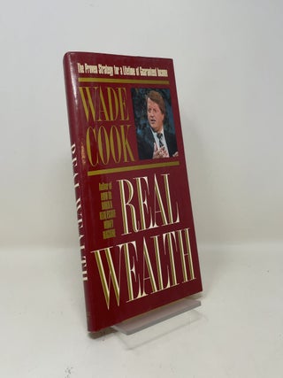 Item #518320 Real Wealth. Wade Cook