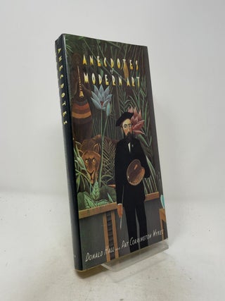Item #519453 Anecdotes of Modern Art: From Rousseau to Warhol