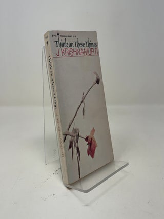 Item #520666 Think on These Things. J. Krishnamurti