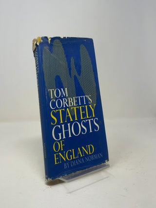 Item #524346 TOM CORBETT'S STATELY GHOSTS OF ENGLAND