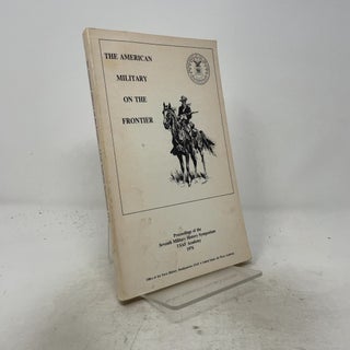 Item #528351 The American Military on the Frontier