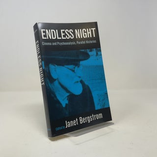 Item #529110 Endless Night: Cinema and Psychoanalysis, Parallel Histories. Janet Bergstrom