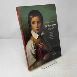 Biedermeier 1815-1835: Architecture, Painting, Sculpture, Decorative Arts, Fashion