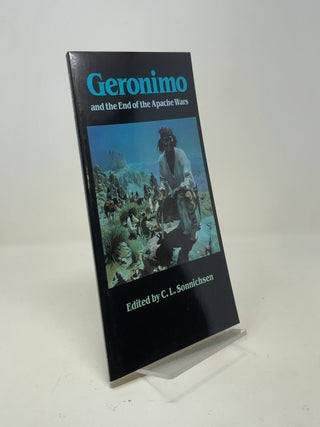 Geronimo and the End of the Apache Wars