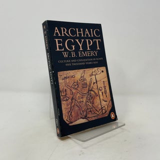 Item #531306 Archaic Egypt: Culture and Civilization in Egypt Five Thousand Years Ago