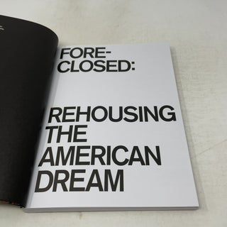 Foreclosed: Rehousing the American Dream