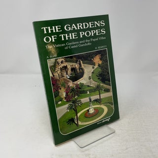 The Gardens of the Popes: The Vatican Gardens and the Papal Villas of Castel Gandolfo