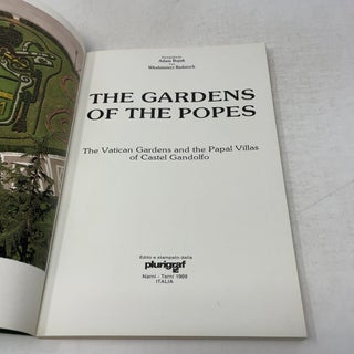 The Gardens of the Popes: The Vatican Gardens and the Papal Villas of Castel Gandolfo