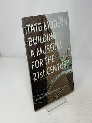Item #531912 Tate Modern: Building a Museum for the 21st Century