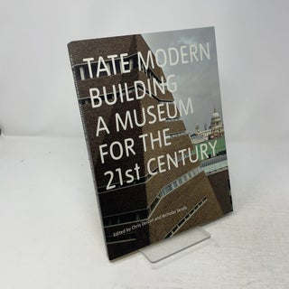Item #531912 Tate Modern: Building a Museum for the 21st Century