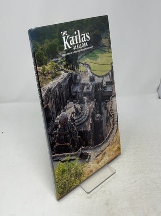The Kailas at Ellora: A New View of a Misunderstood Masterwork