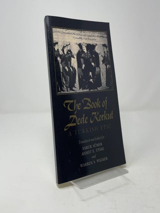 The Book of Dede Korkut: A Turkish Epic