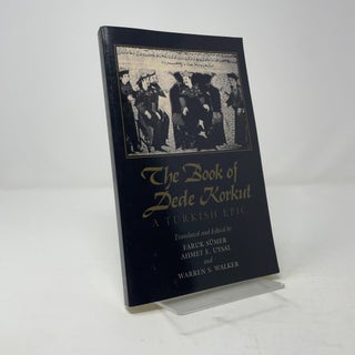 The Book of Dede Korkut: A Turkish Epic