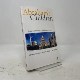 Abraham's Children: Jews, Christians and Muslims in Conversation