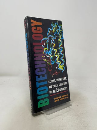 Item #570548 Biotechnology: Science, Engineering, and Ethical Challenges for the Twenty-First...