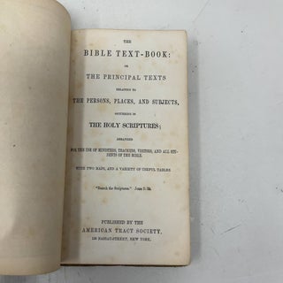 The Bible Text-Book: Or, The Principal Texts Relating to the Persons, Places, and Subjects, Occurring in the Holy Scriptures