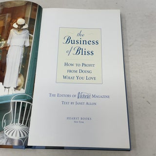 The Business of Bliss: How To Profit From Doing What You Love