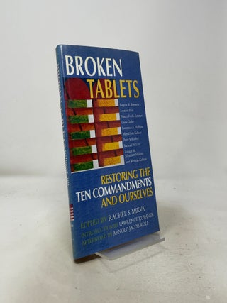 Item #574537 Broken Tablets: Restoring the Ten Commandments and Ourselves