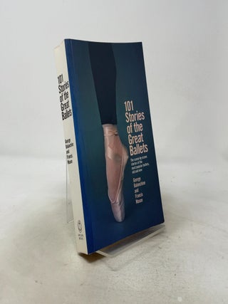 Item #583641 101 Stories of the Great Ballets: the Scene-by-scene Stories of the Most Popular...