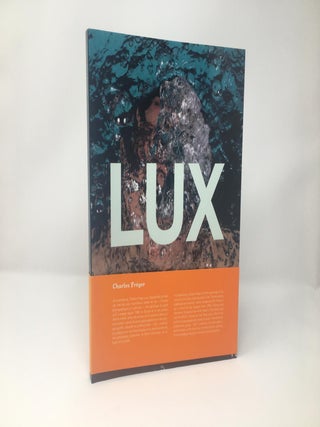Item #89914 Charles Fr&eacute;ger: Lux